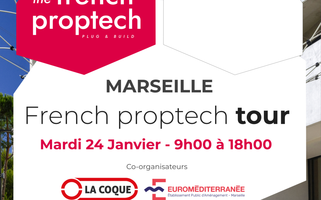 Le French Proptech Tour débute sa tournée 2023 avec une étape à Marseille dédiée à la Ville Méditerranéenne de demain